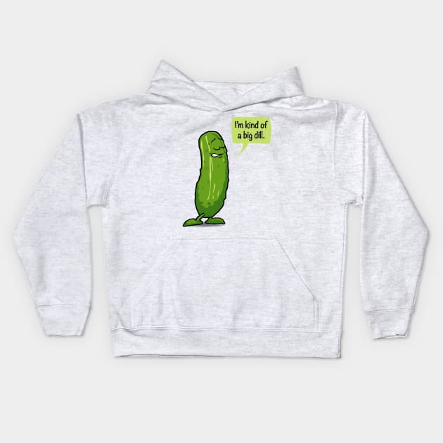 I'm Kind Of A Big Dill Pickle Kids Hoodie by Irregulariteez